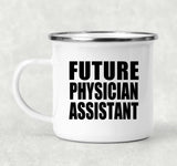 Future Physician Assistant - 12oz Camping Mug