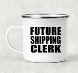 Future Shipping Clerk - 12oz Camping Mug