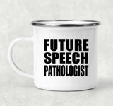 Future Speech Pathologist - 12oz Camping Mug