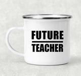 Future Teacher - 12oz Camping Mug