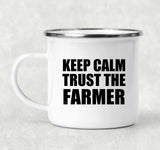 Keep Calm and Trust The Farmer - 12oz Camping Mug