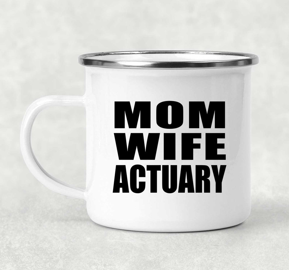 Mom Wife Actuary - 12oz Camping Mug