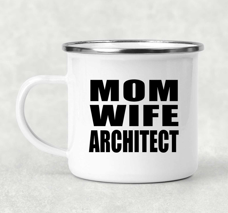 Mom Wife Architect - 12oz Camping Mug