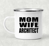 Mom Wife Architect - 12oz Camping Mug
