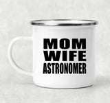 Mom Wife Astronomer - 12oz Camping Mug