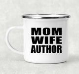 Mom Wife Author - 12oz Camping Mug