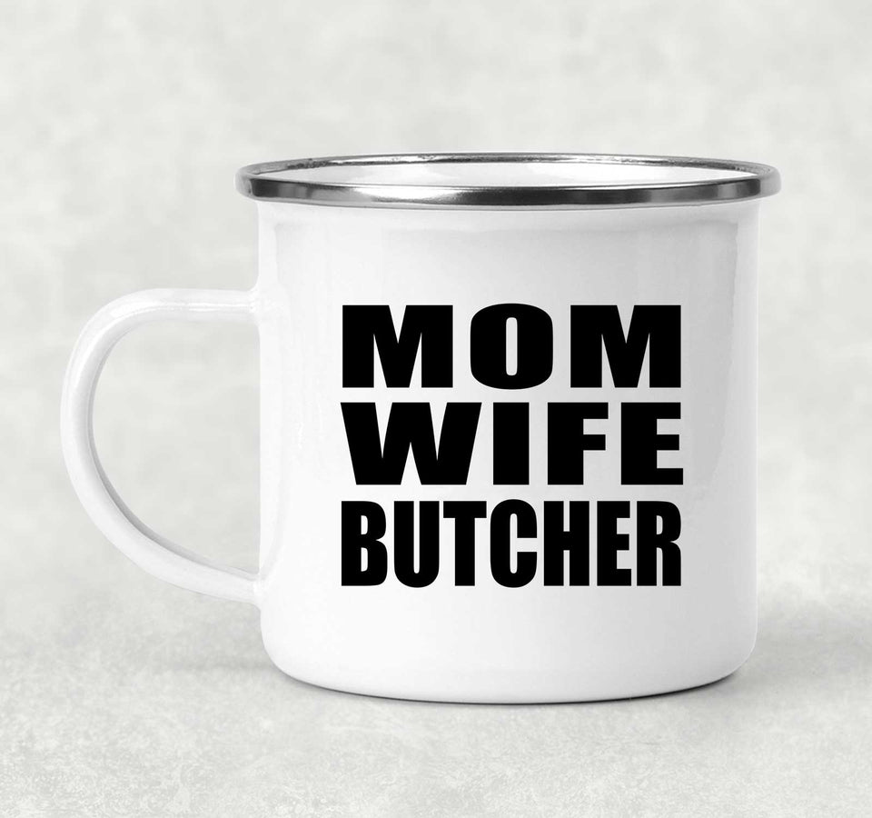 Mom Wife Butcher - 12oz Camping Mug