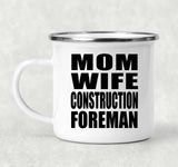 Mom Wife Construction Foreman - 12oz Camping Mug