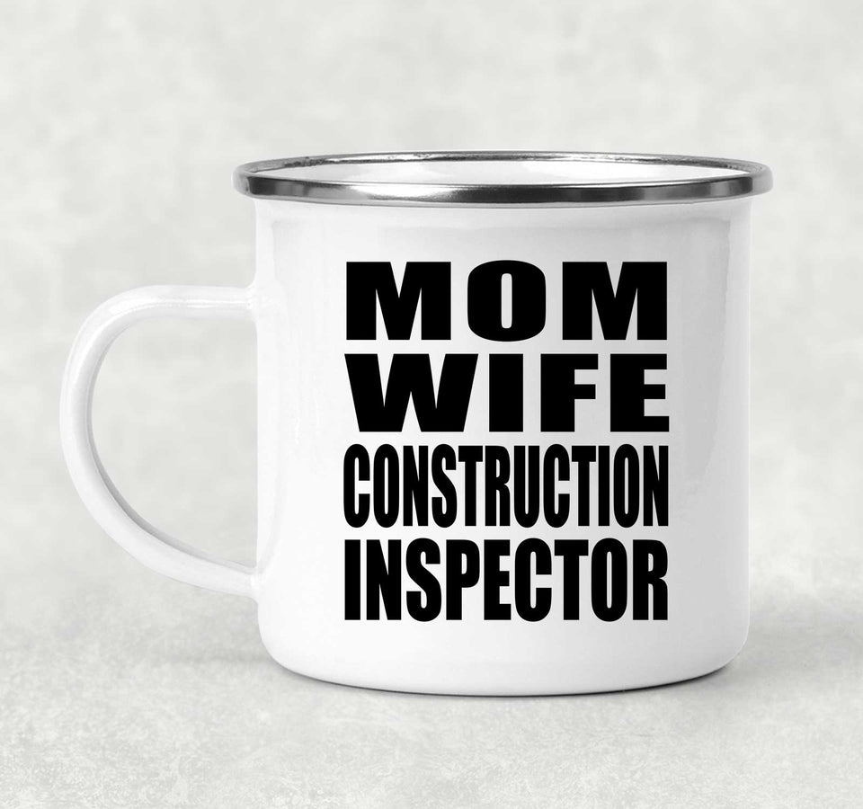 Mom Wife Construction Inspector - 12oz Camping Mug