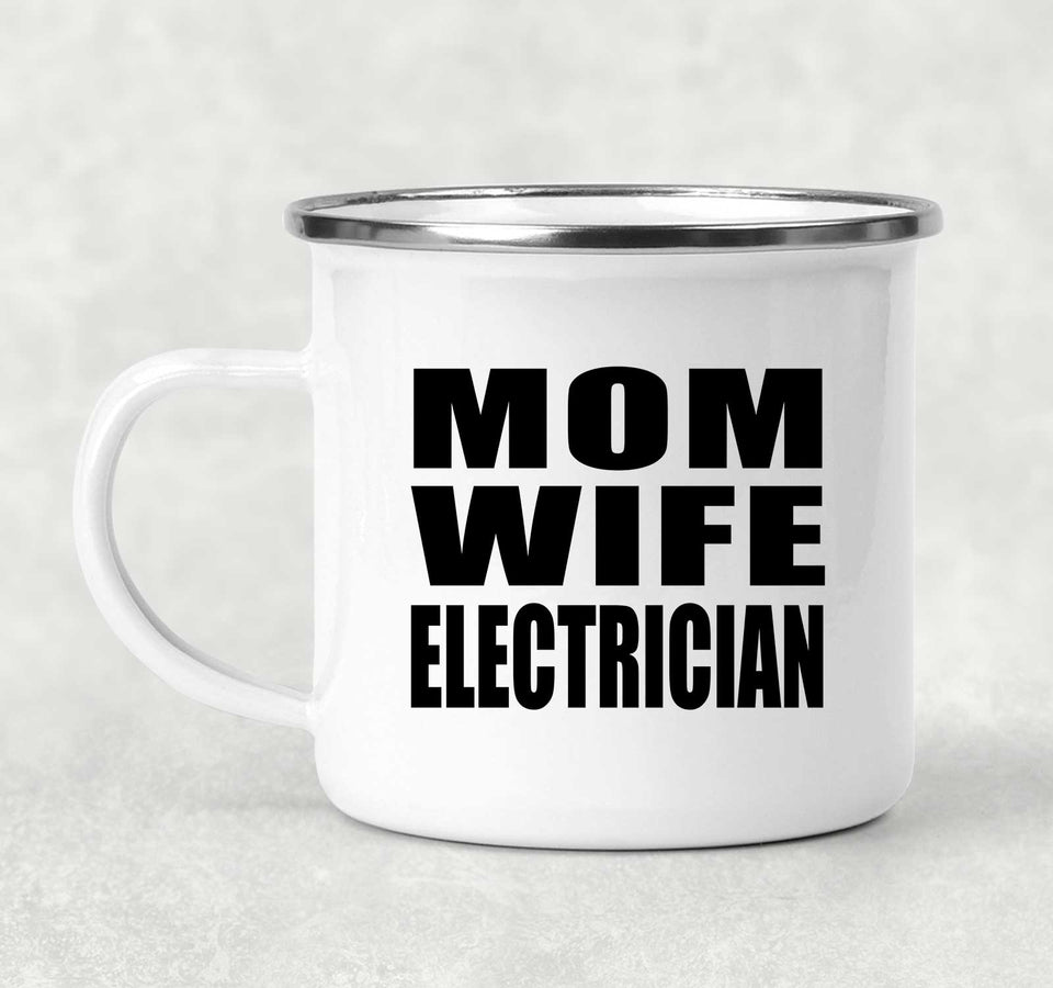 Mom Wife Electrician - 12oz Camping Mug