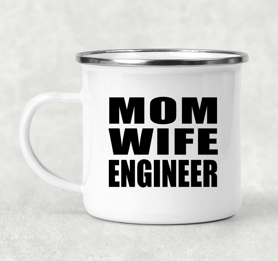 Mom Wife Engineer - 12oz Camping Mug