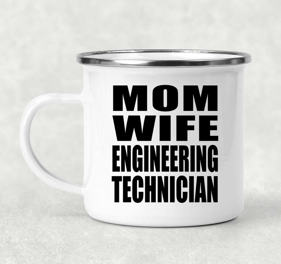Mom Wife Engineering Technician - 12oz Camping Mug