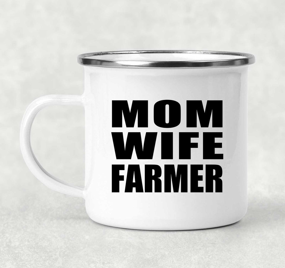 Mom Wife Farmer - 12oz Camping Mug
