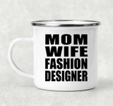 Mom Wife Fashion Designer - 12oz Camping Mug