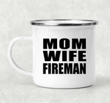 Mom Wife Fireman - 12oz Camping Mug