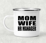 Mom Wife HR Manager - 12oz Camping Mug