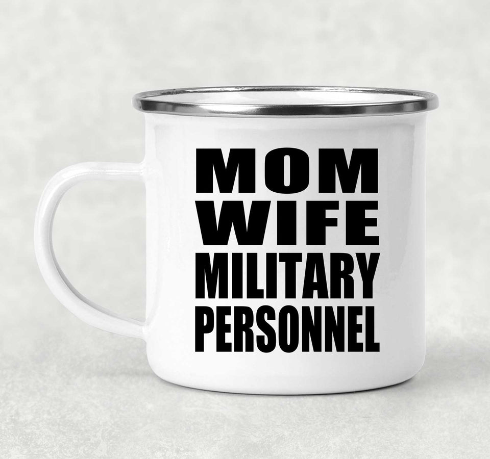 Mom Wife Military Personnel - 12oz Camping Mug