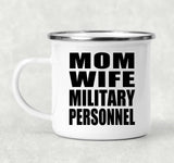Mom Wife Military Personnel - 12oz Camping Mug