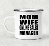 Mom Wife Online Sales Manager - 12oz Camping Mug