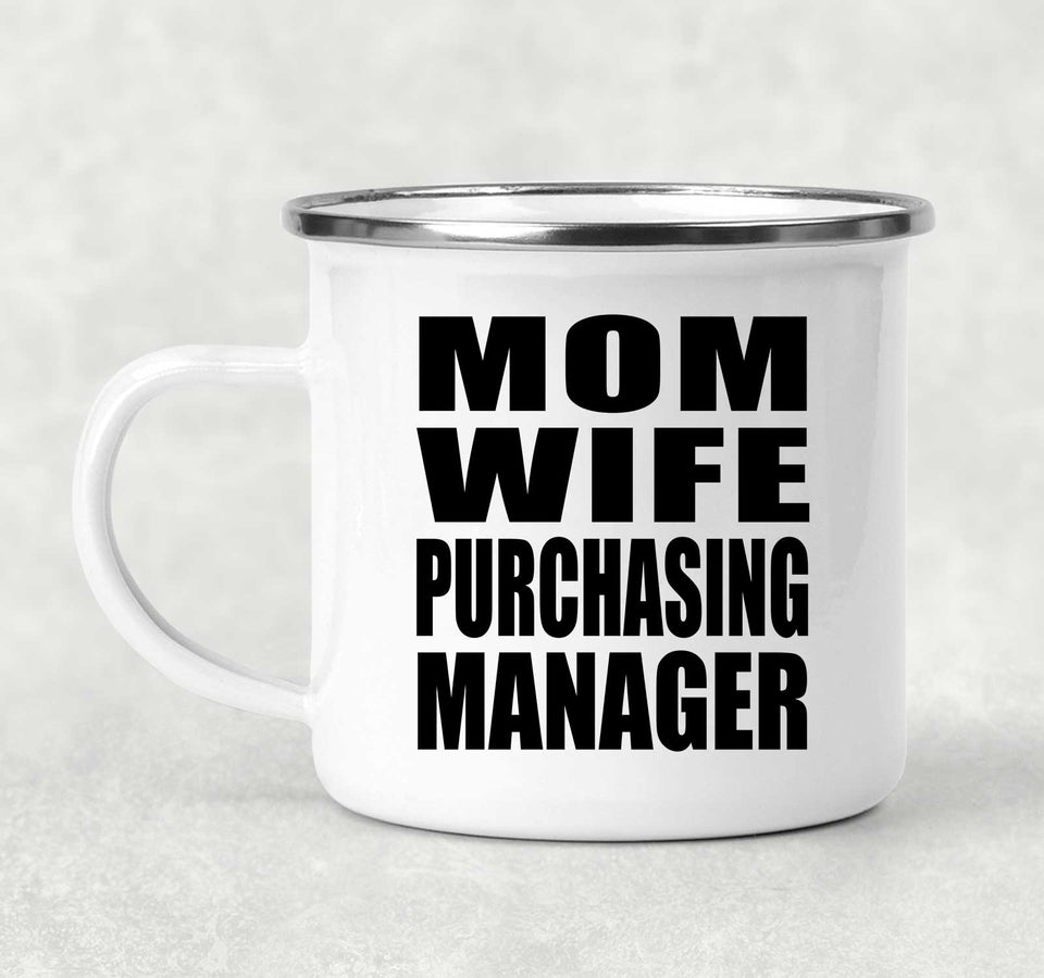 Mom Wife Purchasing Manager - 12oz Camping Mug