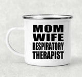 Mom Wife Respiratory Therapist - 12oz Camping Mug