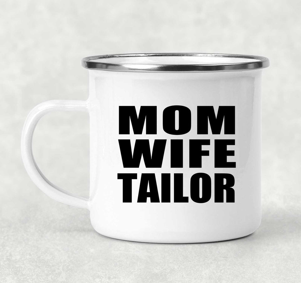 Mom Wife Tailor - 12oz Camping Mug