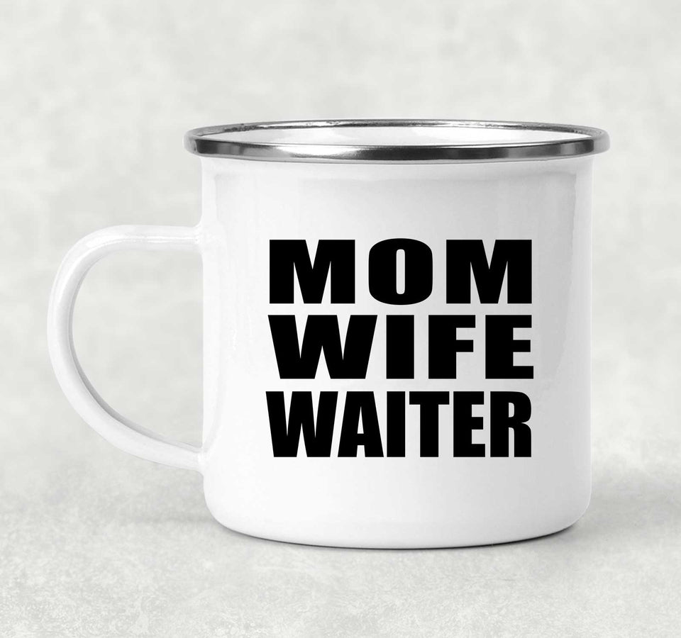 Mom Wife Waiter - 12oz Camping Mug
