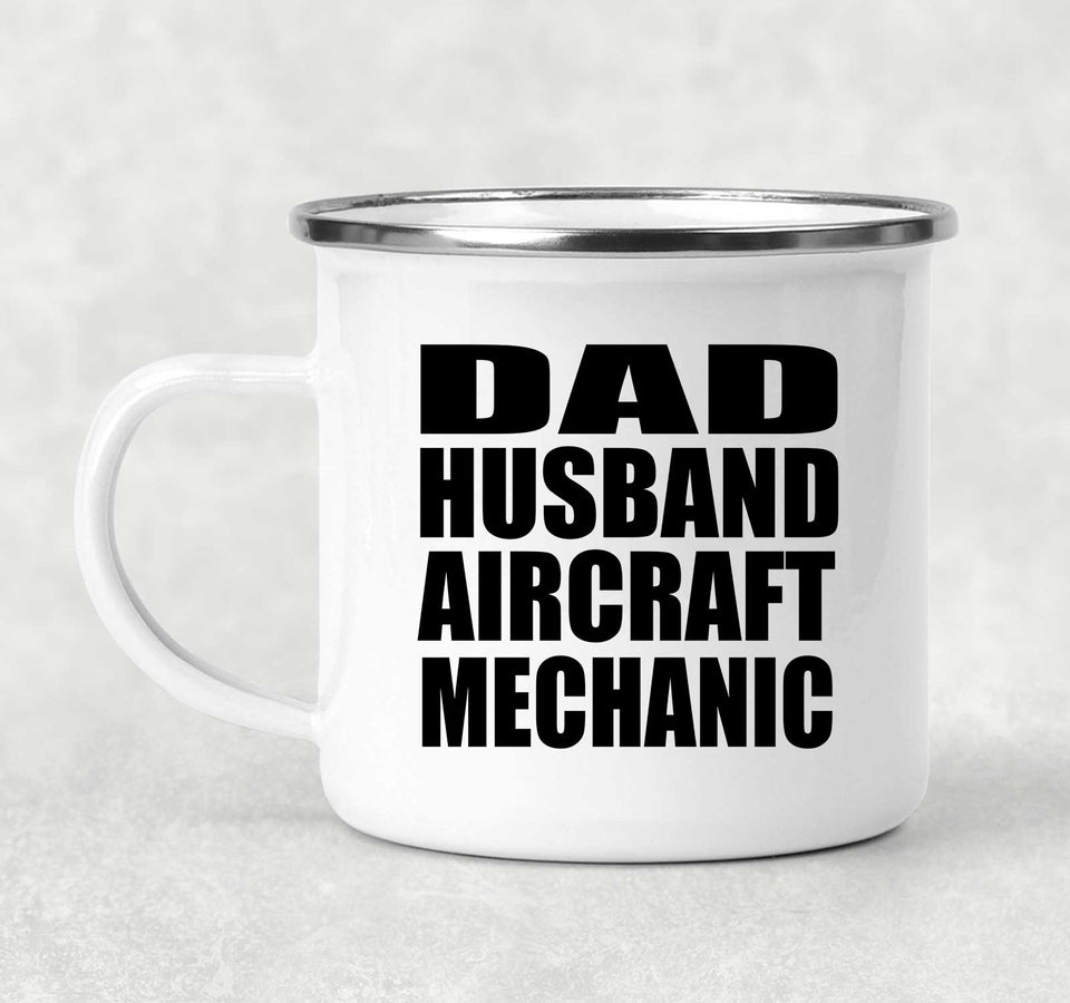 Dad Husband Aircraft Mechanic - 12oz Camping Mug