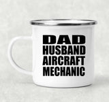 Dad Husband Aircraft Mechanic - 12oz Camping Mug