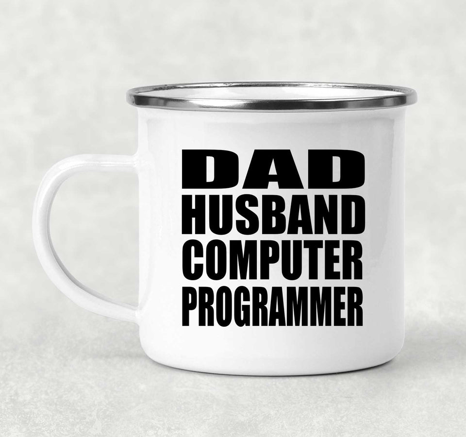 Dad Husband Computer Programmer - 12oz Camping Mug