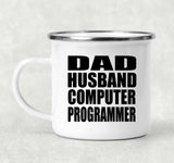 Dad Husband Computer Programmer - 12oz Camping Mug