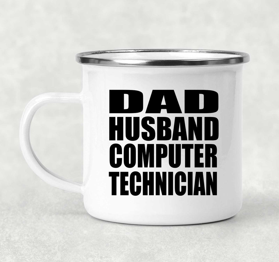 Dad Husband Computer Technician - 12oz Camping Mug