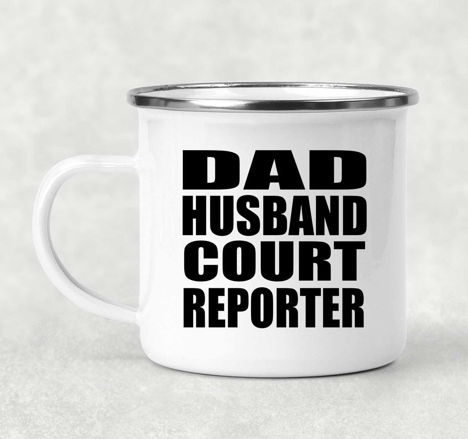 Dad Husband Court Reporter - 12oz Camping Mug