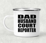 Dad Husband Court Reporter - 12oz Camping Mug