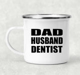 Dad Husband Dentist - 12oz Camping Mug