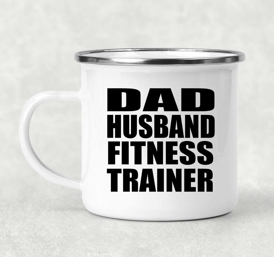 Dad Husband Fitness Trainer - 12oz Camping Mug