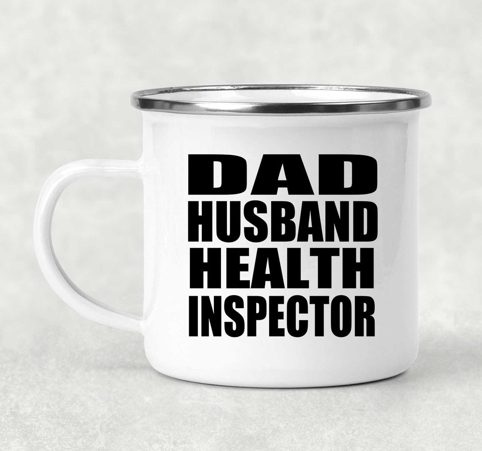Dad Husband Health Inspector - 12oz Camping Mug