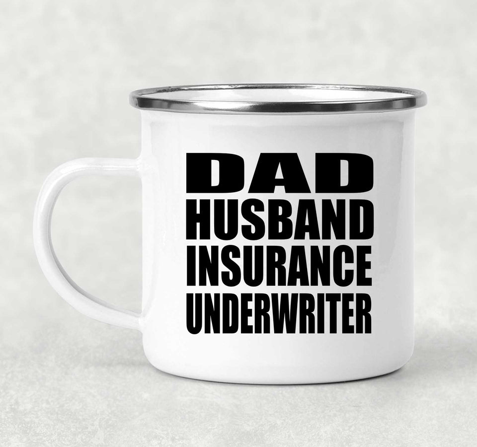 Dad Husband Insurance Underwriter - 12oz Camping Mug