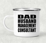 Dad Husband Management Consultant - 12oz Camping Mug