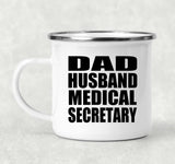 Dad Husband Medical Secretary - 12oz Camping Mug