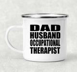 Dad Husband Occupational Therapist - 12oz Camping Mug