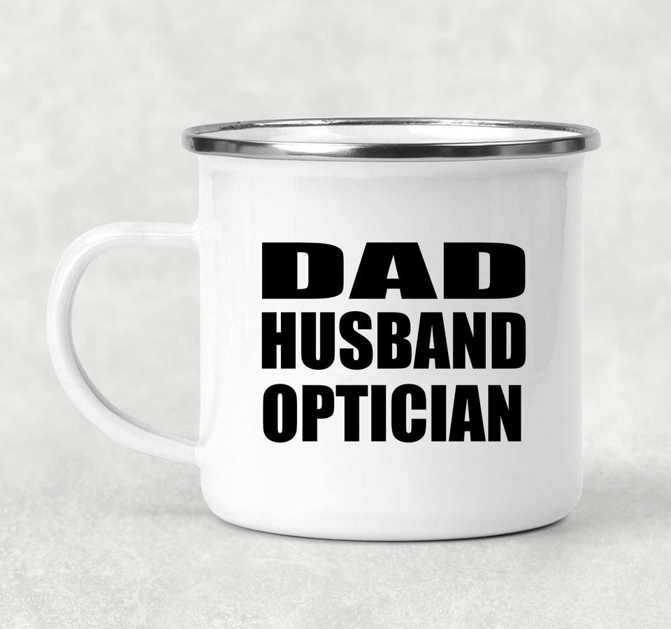 Dad Husband Optician - 12oz Camping Mug