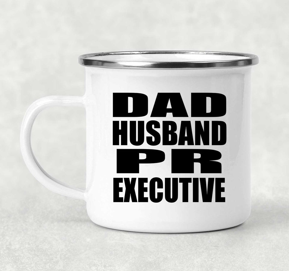 Dad Husband PR Executive - 12oz Camping Mug