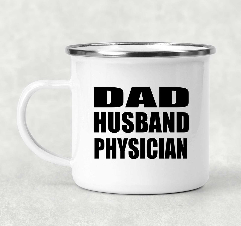 Dad Husband Physician - 12oz Camping Mug