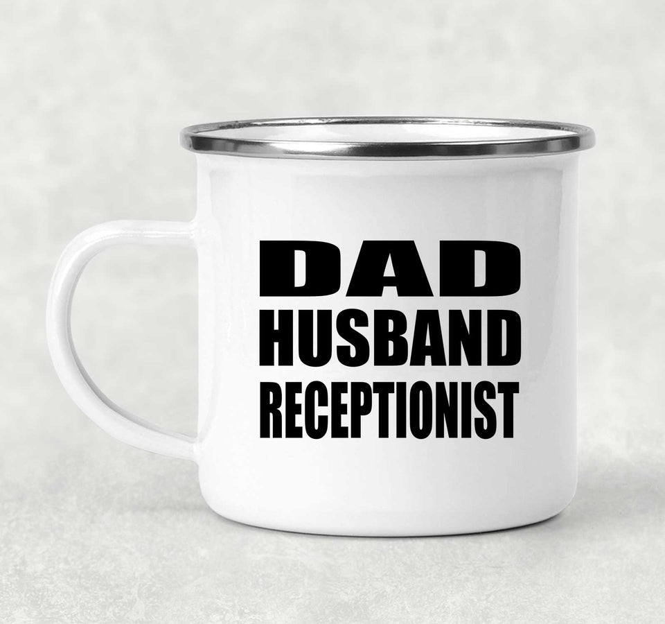 Dad Husband Receptionist - 12oz Camping Mug