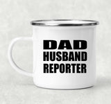 Dad Husband Reporter - 12oz Camping Mug