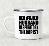 Dad Husband Respiratory Therapist - 12oz Camping Mug