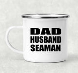Dad Husband Seaman - 12oz Camping Mug