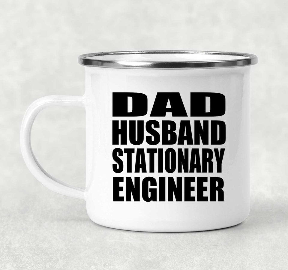 Dad Husband Stationary Engineer - 12oz Camping Mug