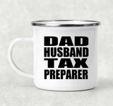 Dad Husband Tax Preparer - 12oz Camping Mug
